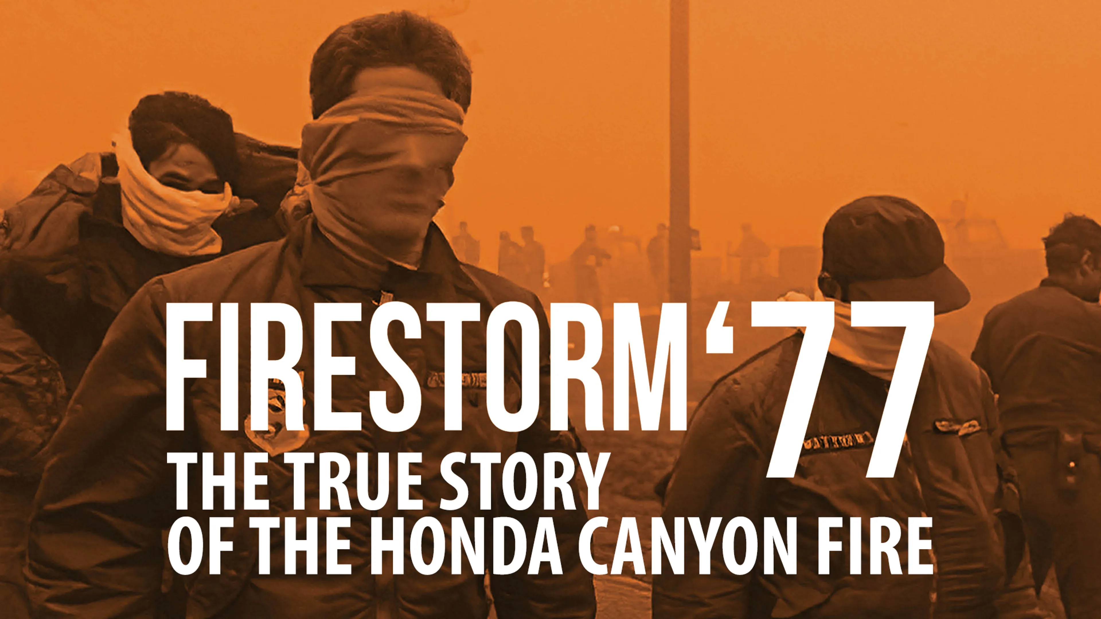 Firestorm '77: The True Story of the Honda Canyon Fire poster